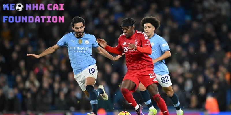 Phân tích trận đấu Manchester City vs Nottingham Forest